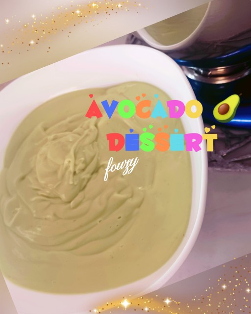 Avocado 🥑 Dessert