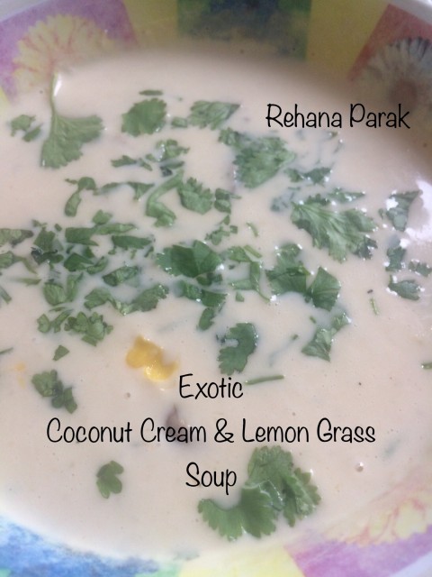 Exotic Coconut Cream & Lemon Grass Soup