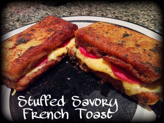 Stuffed Savory French Toast