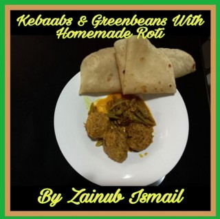 Green Beans & Kebaabs With Homemade Roti