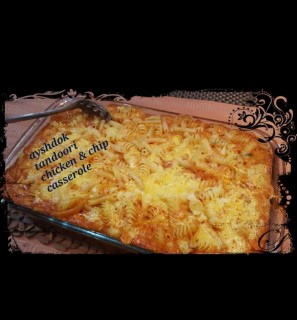 Tandoori Chicken N Chip Casserole